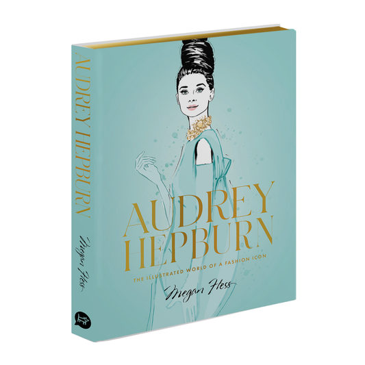 Audrey Hepburn: The Illustrated World of a Fashion Icon Book