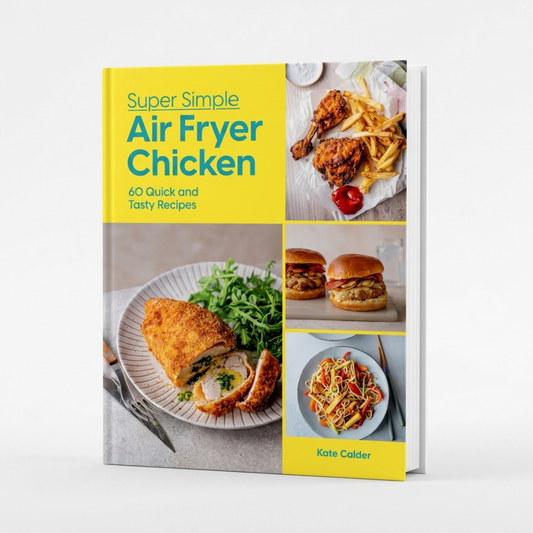Air Fryer Chicken Cookbook