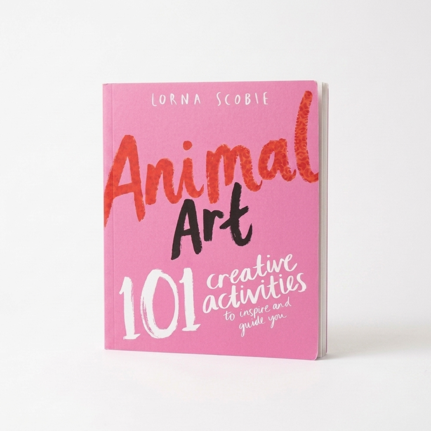 Animal Art: 101 Creative Activities to Inspire and Guide You
