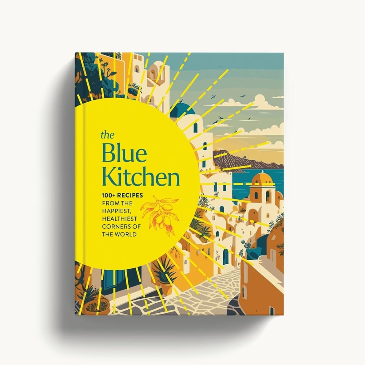 The Blue Kitchen: 100+ Recipes From The Happiest, Healthiest Corners Of The World