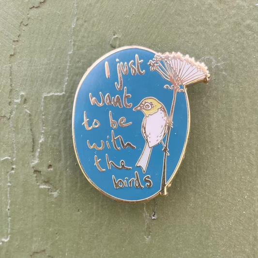 Australian jewellery - 'I Just Want To Be With The Birds' Enamel Pin