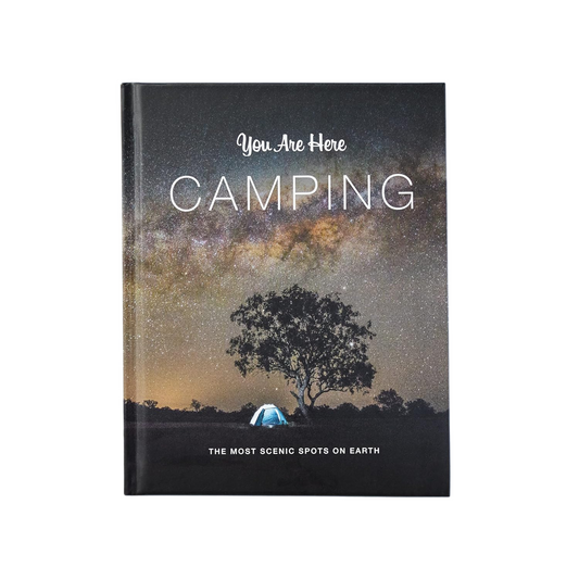 Camping: The Most Scenic Spots on Earth Book