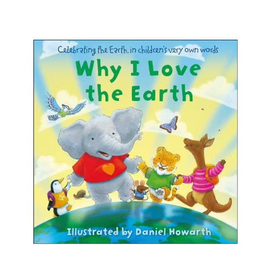 'Why I Love The Earth' Picture Book, Daniel Howarth