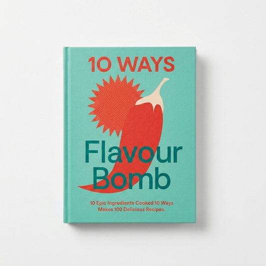 10 Ways to Flavour Bomb Cookbook