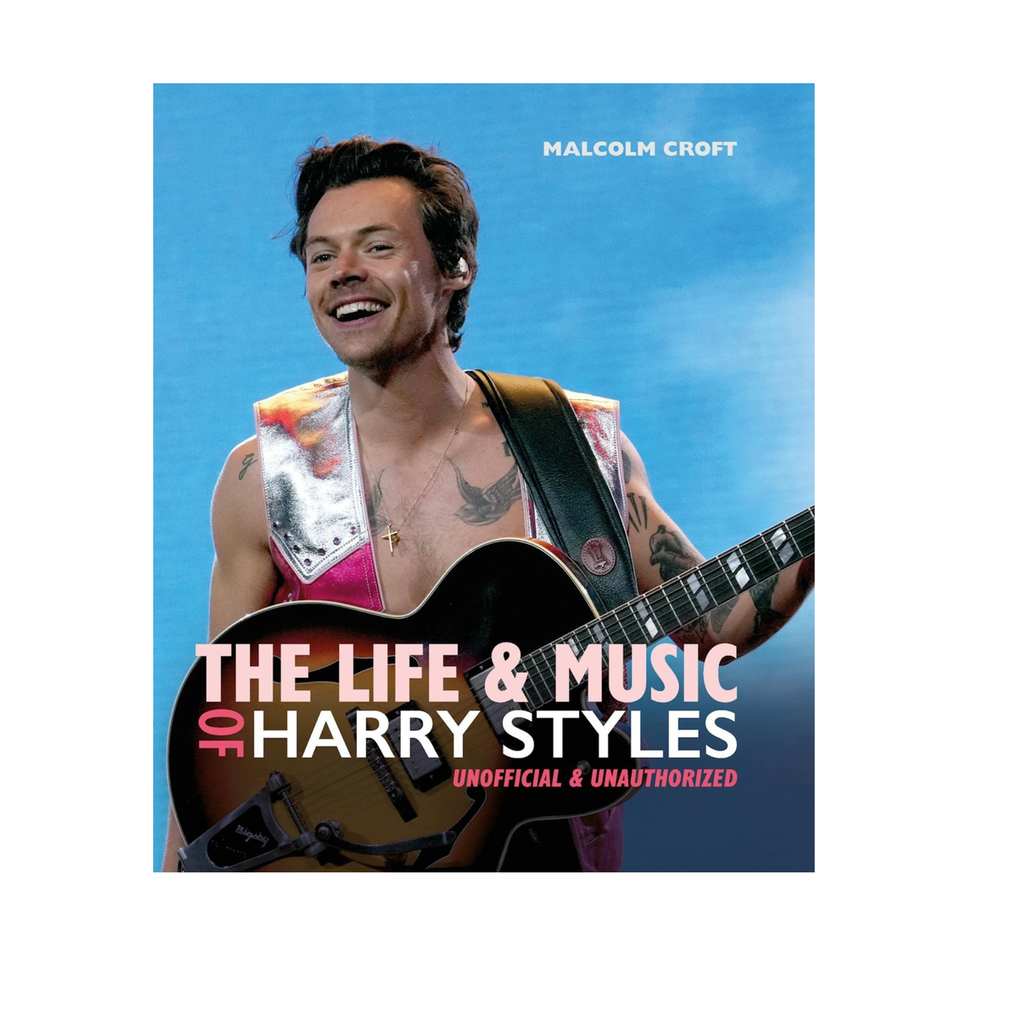 The Life & Music of Harry Styles Hardcover Book