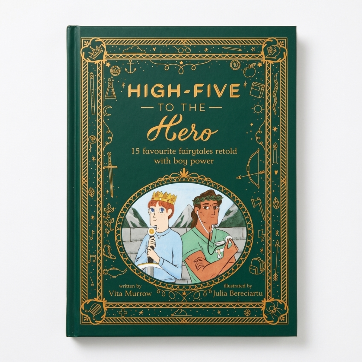 High-Five to the Hero: 15 Favorite Fairytales Retold with Boy Power