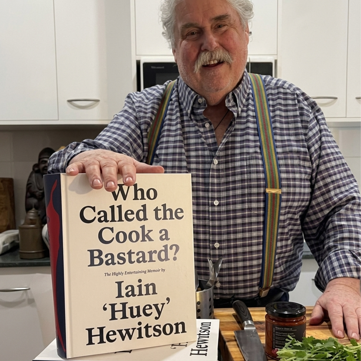 Who Called the Cook a Bastard? - Iain (Huey) Hewitson Memoir