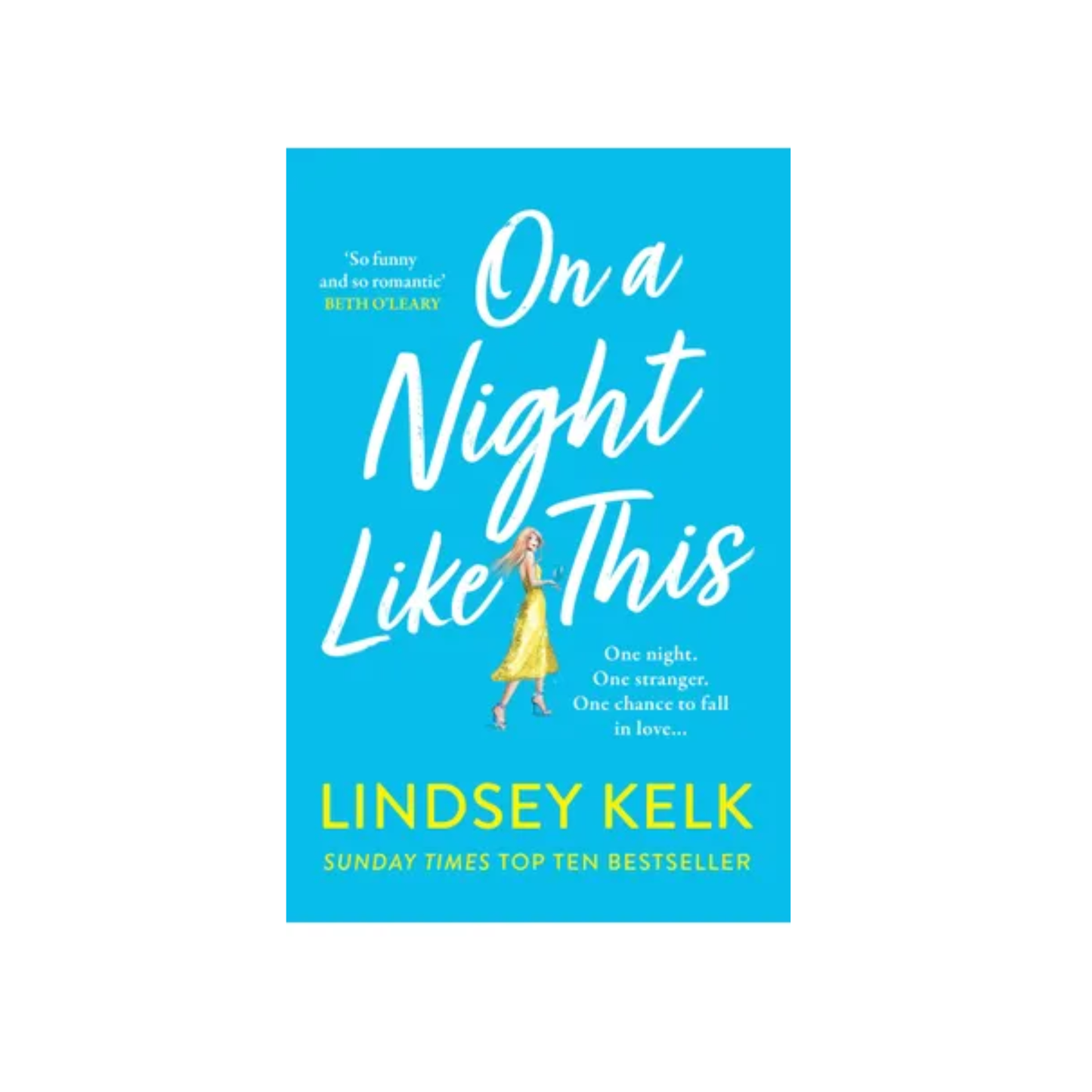 "On a Night Like This by Lindsey Kelk "