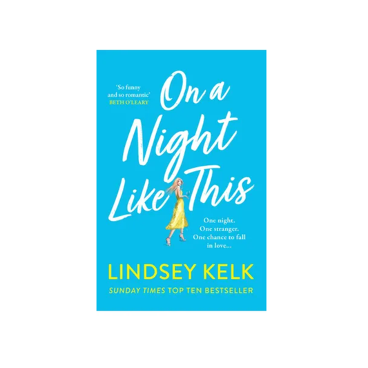"On a Night Like This by Lindsey Kelk "
