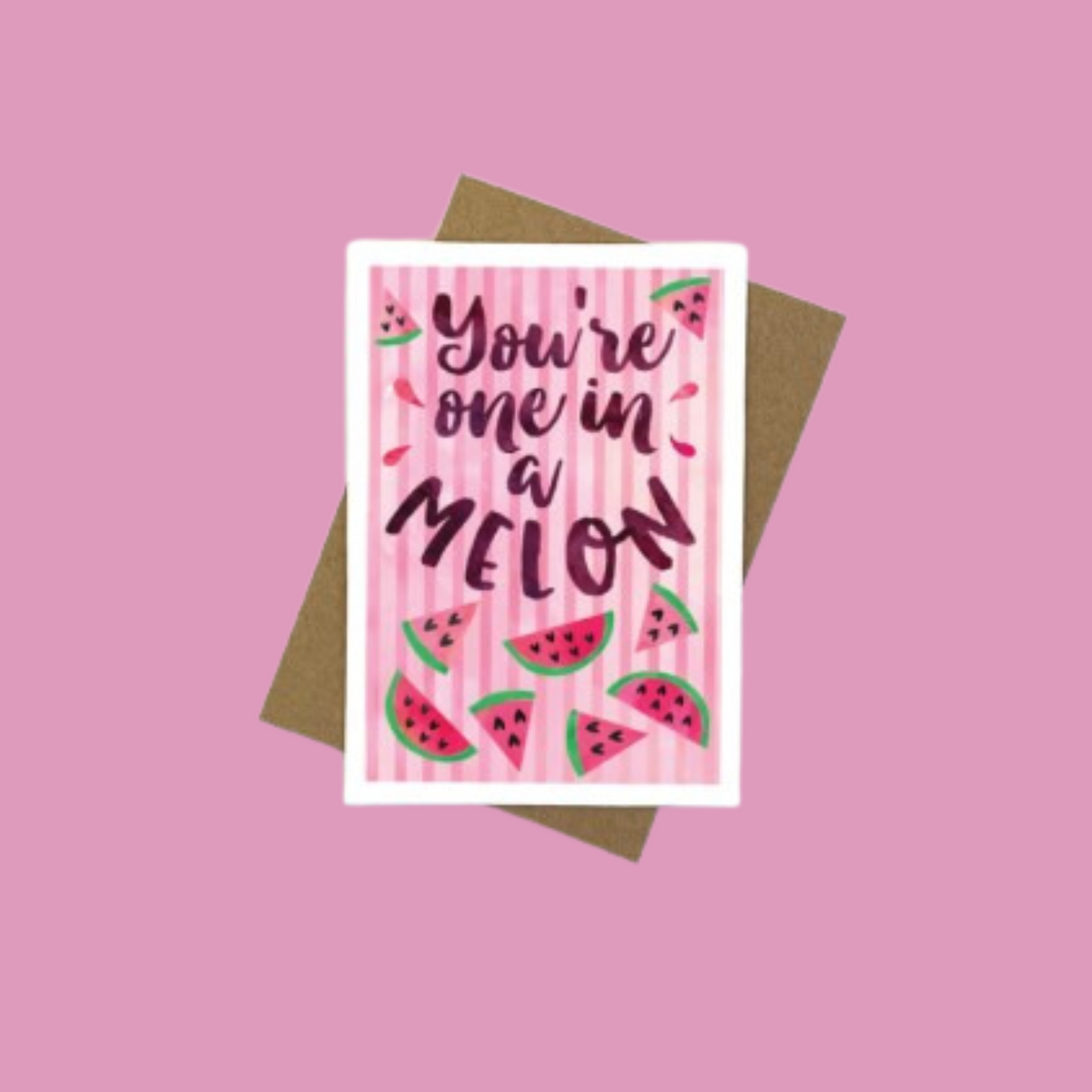 Romantic Card - You're one in a melon card